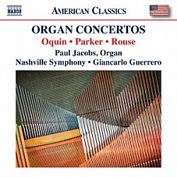 （クラシック）「アメリカのオルガン協奏曲集／ポール・ジェイコブス」