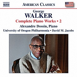 （クラシック）「ウォーカー：ピアノ作品全集　第２集　－　ピアノ協奏曲　他」