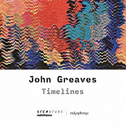 ジョン・グリーヴス「Ｔｉｍｅｌｉｎｅｓ」