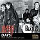 ＴＨＥ　ＢＥＡＴＬＥＳ「ＢＡＣＫＢＥＡＴ　ＤＡＹＳ　（ＤＥＣＣＡ　＆ＰＯＬＹＤＯＲ　ＴＡＰＥＳ　１９６１－１９６２）」