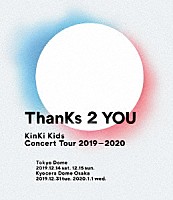 ＫｉｎＫｉ　Ｋｉｄｓ「 ＫｉｎＫｉ　Ｋｉｄｓ　Ｃｏｎｃｅｒｔ　Ｔｏｕｒ　２０１９－２０２０　ＴｈａｎＫｓ　２　ＹＯＵ」