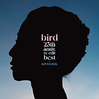 ｂｉｒｄ「 ２５ｔｈ　ａｎｎｉｖ．　ｒｅ－ｅｄｉｔ　ｂｅｓｔ　＋　ＳＯＵＬＳ　２０２４」