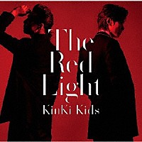 ＫｉｎＫｉ　Ｋｉｄｓ「 Ｔｈｅ　Ｒｅｄ　Ｌｉｇｈｔ」