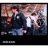 ＡＺＵＭＩ「 ＡＬＢＵＭ」