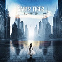 ＳＡＢＥＲ　ＴＩＧＥＲ「 ＥＬＩＭＩＮＡＴＥＤ」