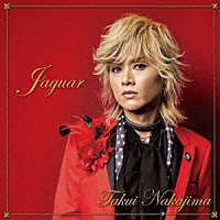 中島卓偉「 ＪＡＧＵＡＲ」