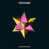 ＢＵＲＮＯＵＴ　ＳＹＮＤＲＯＭＥＳ「 ＯＲＩＧＡＭＩ」