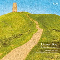 辻裕久　なかにしあかね「 Ｄａｎｎｙ　Ｂｏｙ　－イギリス愛唱歌集Ⅱ－」