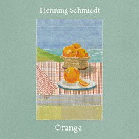 Ｈｅｎｎｉｎｇ　Ｓｃｈｍｉｅｄｔ「 Ｏｒａｎｇｅ」