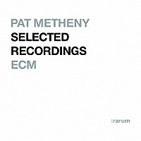 パット・メセニー「 ＥＣＭ　レジェンド・ベスト・セレクション」