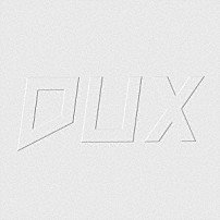 ＴＲｉＤＥＮＴ 「ＤＵＸ」