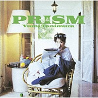 谷村有美 「ＰＲＩＳＭ　（２０２４　Ｒｅｍａｓｔｅｒ）」