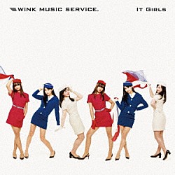 Ｗｉｎｋ　Ｍｕｓｉｃ　Ｓｅｒｖｉｃｅ「Ｉｔ　Ｇｉｒｌｓ」