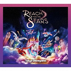 東京ディズニーランド「Ｒｅａｃｈ　ｆｏｒ　ｔｈｅ　Ｓｔａｒｓ」
