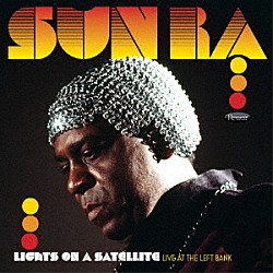 Ｓｕｎ　Ｒａ Ｊｕｎｅ　Ｔｙｓｏｎ Ｊｏｈｎ　Ｇｉｌｍｏｒｅ Ｍａｒｓｈａｌｌ　Ａｌｌｅｎ Ｄａｎｎｙ　Ｄａｖｉｓ Ｄａｎｎｙ　Ｒａｙ　Ｔｈｏｍｐｓｏｎ Ｗａｌｔｅｒ　Ｍｉｌｌｅｒ Ｍｉｃｈａｅｌ　Ｒａｙ「Ｌｉｇｈｔｓ　Ｏｎ　Ａ　Ｓａｔｅｌｌｉｔｅ：　Ｌｉｖｅ　ａｔ　ｔｈｅ　Ｌｅｆｔ　Ｂａｎｋ」