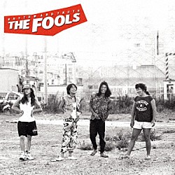 ＴＨＥ　ＦＯＯＬＳ「ＲＨＹＴＨＭ　ＡＮＤ　ＴＲＵＴＨ」