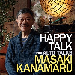 金丸正城 Ａｌｔｏ　Ｔａｌｋｓ 宮野裕司 菅野浩 関根彰良 松島憲昭 ジーン重村「ＨＡＰＰＹ　ＴＡＬＫ　ｗｉｔｈ　Ａｌｔｏ　Ｔａｌｋｓ」