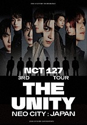 ＮＣＴ　１２７「ＮＣＴ　１２７　３ＲＤ　ＴＯＵＲ　‘ＮＥＯ　ＣＩＴＹ　：　ＪＡＰＡＮ　－　ＴＨＥ　ＵＮＩＴＹ’」