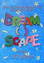 ＮＣＴ　ＤＲＥＡＭ「２０２４　ＮＣＴ　ＤＲＥＡＭ　ＷＯＲＬＤ　ＴＯＵＲ　＜ＴＨＥ　ＤＲＥＡＭ　ＳＨＯＷ　３　：　ＤＲＥＡＭ（　）ＳＣＡＰＥ＞　ｉｎ　ＪＡＰＡＮ」