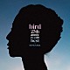 ｂｉｒｄ「２５ｔｈ　ａｎｎｉｖ．　ｒｅ－ｅｄｉｔ　ｂｅｓｔ　＋　ＳＯＵＬＳ　２０２４」