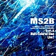 ＭＳ２Ｂ 元岡一英「ＭＳ２Ｂ　ｖｏｌ．２　Ｍｕｌｔｉ－Ｃｏｌｏｒｅｄ　Ｂｌｕｅ　Ｌｉｖｅ！」