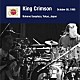 キング・クリムゾン「キング・クリムゾン日本公演補完シリーズ　ｉｎ　ＳＨＭ－ＣＤ　１９９５年編　３　＜１９９５年１０月５日（木）東京・中野サンプラザ＞」