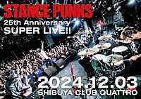 ＳＴＡＮＣＥ　ＰＵＮＫＳ「 ＳＴＡＮＣＥ　ＰＵＮＫＳ　２５ｔｈ　Ａｎｎｉｖｅｒｓａｒｙ　ＳＵＰＥＲ　ＬＩＶＥ！！」