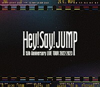 Ｈｅｙ！　Ｓａｙ！　ＪＵＭＰ「 Ｈｅｙ！　Ｓａｙ！　ＪＵＭＰ　１５ｔｈ　Ａｎｎｉｖｅｒｓａｒｙ　ＬＩＶＥ　ＴＯＵＲ　２０２２－２０２３」