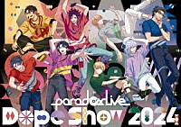 （Ｖ．Ａ．）「 Ｐａｒａｄｏｘ　Ｌｉｖｅ　Ｄｏｐｅ　Ｓｈｏｗ　２０２４」