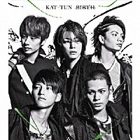 ＫＡＴ－ＴＵＮ「 ＢＩＲＴＨ」