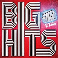 ＤＪ　Ｋ－ｆｕｎｋ「 ＢＩＧ　ＨＩＴＳ　ＦＯＲ　ＴＶ　２０１４　Ｍｉｘｅｄ　ｂｙ　ＤＪ　Ｋ－ｆｕｎｋ」