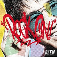 ＤＥＥＮ「 ＲＯＣＫ　ＯＮ！」