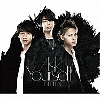 ＫＡＴ－ＴＵＮ「 Ａｓｋ　Ｙｏｕｒｓｅｌｆ」