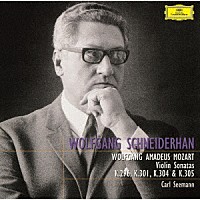 ヴォルフガング・シュナイダーハン「 モーツァルト：ヴァイオリン・ソナタ第２４番・第２５番・第２８番・第２９番」