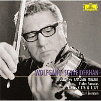 ヴォルフガング・シュナイダーハン「 モーツァルト：ヴァイオリン・ソナタ第３０番・第３２番・第３３番」
