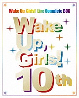 Ｗａｋｅ　Ｕｐ，Ｇｉｒｌｓ！「 Ｗａｋｅ　Ｕｐ，　Ｇｉｒｌｓ！　Ｌｉｖｅ　Ｃｏｍｐｌｅｔｅ　ＢＯＸ」