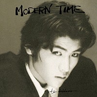 吉川晃司「 ＭＯＤＥＲＮ　ＴＩＭＥ」