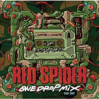 ＲＥＤ　ＳＰＩＤＥＲ「 ＯＮＥ　ＤＲＯＰ　ＭＩＸ　２０００－２００２」