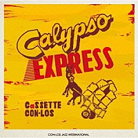 ＣａＳＳＥＴＴＥ　ＣＯＮ－ＬＯＳ「 Ｃａｌｙｐｓｏ　ＥＸＰＲＥＳＳ」