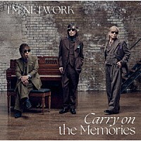 ＴＭ　ＮＥＴＷＯＲＫ「 Ｃａｒｒｙ　ｏｎ　ｔｈｅ　Ｍｅｍｏｒｉｅｓ」