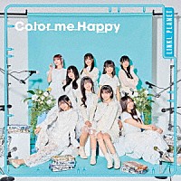 ＬＩＮＫＬ　ＰＬＡＮＥＴ「 Ｃｏｌｏｒ　ｍｅ　Ｈａｐｐｙ」