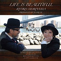 森山良子「 Ｌｉｆｅ　Ｉｓ　Ｂｅａｕｔｉｆｕｌ」