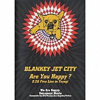 ＢＬＡＮＫＥＹ　ＪＥＴ　ＣＩＴＹ「 Ａｒｅ　Ｙｏｕ　Ｈａｐｐｙ？」