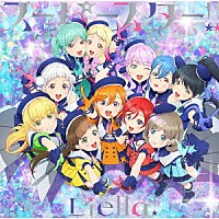 Ｌｉｅｌｌａ！「 笑顔のＰｒｏｍｉｓｅ／スーパースター！！」