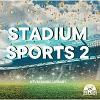 （ＢＧＭ）「 ＮＴＶＭ　Ｍｕｓｉｃ　Ｌｉｂｒａｒｙ　ＳＴＡＤＩＵＭ　ＳＰＯＲＴＳ２」