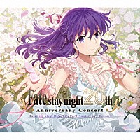 （ゲーム・ミュージック）「 「Ｆａｔｅ／ｓｔａｙ　ｎｉｇｈｔ」２０周年記念「Ｆａｔｅ／ｓｔａｙ　ｎｉｇｈｔ　［Ｈｅａｖｅｎ’ｓ　Ｆｅｅｌ］」コンサート」