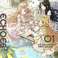 イルミネーションスターズ 「ＴＨＥ　ＩＤＯＬＭ＠ＳＴＥＲ　ＳＨＩＮＹ　ＣＯＬＯＲＳ　ＥＣＨＯＥＳ　０１」