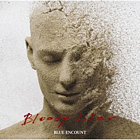 ＢＬＵＥ　ＥＮＣＯＵＮＴ 「Ｂｌｏｏｄｙ　Ｌｉａｒ」