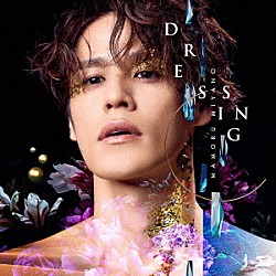 宮野真守「ＤＲＥＳＳＩＮＧ」