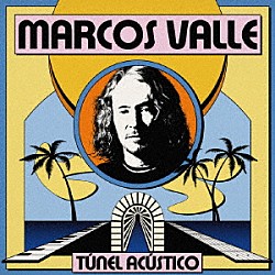 ＭＡＲＣＯＳ　ＶＡＬＬＥ「トゥネル・アクスティコ」